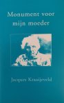 J. Kraaijeveld - Monument Voor Mijn Moeder
