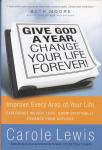 Lewis, Carole - Give God A Year, Change Your Life Forever! / Improve Every Area of Your Life