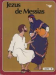 René Berthier, naar de Bijbel - Jezus de Messias (De Bijbel album nr. 3)
