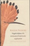 Freriks, Kester - Vogels kijken. Alle driehonderd Nederlandse vogelsoorten.