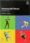 Anthony R. Trahearn - Commercial Dance An Essential Guide