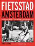 Fred Feddes, Marjolein de Lange - Fietsstad Amsterdam Hoe Amsterdam de fietshoofdstad van de wereld werd