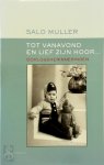 Salo Muller - Tot vanavond en lief zijn hoor ... Oorlogsherinneringen