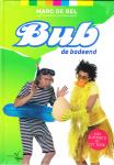 Bel, Marc de - BUB DE BADEEND - incl. CD - NIEUW, in plastic