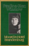 WINSLOW, PAULINE GLEN, - Moord in Hotel Brandenburg.