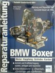 Mader, Helmut - BMW Boxer Motor, Kupplung, Getriebe, Kardan. Wartung und Reparatur der Vierventil-Boxer ab 1993