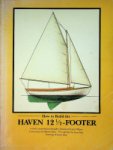 Bray, M. - How to Build the Haven 12 1/2 Footer A Keel / centerboard daysailer
