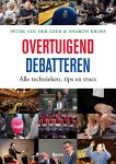 Peter van der Geer 232807, Sharon Kroes 100954 - Overtuigend debatteren alle technieken, tips en trucs