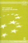 Cakir, Armagan Emre (ed.) - Fifty Years of EU-Turkey Relations: A Sisyphean Story.