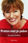 Heffels, Annette - Praten met je puber Heffels, Annette - Praten met je puber