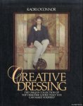 Connor, Kaori O' - Creative Dressing. The Unique Collection of Top Designer Looks That You Can Make Yourself