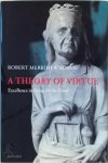 Clark Professor Of Moral Philosophy And Metaphysics Robert Merrihew Adams, Robert Merrihew Adams - A Theory of Virtue