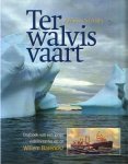  - Ter WALVIS Vaart - Anton Schols - Dagboek van een jonge walvisvaarder op de Willem Barendsz, 159 blz.