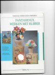 Verhagen-Prinsen, S. - Fantasievol werken met rubber / druk 1