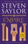 Steven Saylor - Empire A sweeping epic saga of Ancient Rome