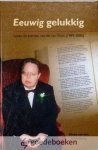 Steenis-van den Dikkenberg, Mieke van - Eeuwig gelukkig *nieuw* --- Leven en sterven van Ab van Dam (1949-2005)