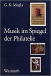 Megla, G.K. - Musik im spiegel der philatelie