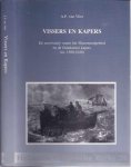 Vliet, A.P. van - Vissers en Kapers: De zeevisserij vanuit het Maasmondgebied en de Duinkerk kapers (ca. 1580-1648) Vliet, A.P. van - Vissers en Kapers: De zeevisserij vanuit het Maasmondgebied en de Duinkerk kapers (ca. 1580-1648)