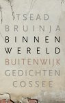 Tsead Bruinja - Binnenwereld, buitenwijk, natuurlijke omstandigheden
