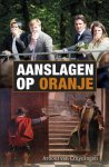 Cruyningen, Arnout van - Cruyningen, Arnout van-Aanslagen op Oranje (nieuw)