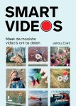Janou Zoet - Smartvideos Maak de mooiste video's om te delen