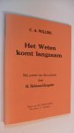 Willink C.A. - Het Weten komt langzaam