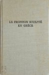 Etienne Lapalus - Le Fronton sculpté en Gréce