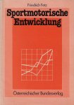 Fetz, Prof. Dr. Friedrich - Sportmotorische Entwicklung