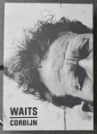 Corbijn, Anton (photographs) / Waits, Tom (curiosities) / Jarmusch, Jim + Christgau, Robert (texts) - Waits / Corbijn ['77-'11] limited edition