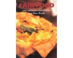 Wilma van Hoeven - Fair Food, een culinaire wereldreis met Fair Trade