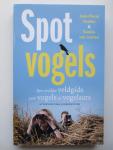 Geelen, Jean-Pierre & Saskia van Loenen - Spotvogels.  Een vrolijke veldgids over vogels en vogelaars.