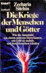 Sitchin, Zecharia - Die Kriege der Menschen und Götter Sitchin, Zecharia - Die Kriege der Menschen und Götter