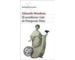 Eduardo Mendoza - El asombroso viaje de Pomponio Flato Eduardo Mendoza - El asombroso viaje de Pomponio Flato