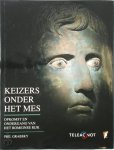 P. Grabsky, Amp, P. Rance - Keizers onder het mes Opkomst en ondergang van het Romeinse Rijk