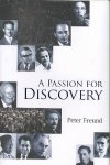 Freund, Peter - A Passion for Discovery