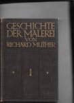 Muther, Richard - Geschichte der Malerei Band I