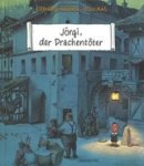 Haderer, Gerhard& Lukas, Leo - Jörgi, der Drachentöter - ein Bilderbuch für Kinder und Erwaschene