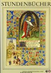 HARTHAN, John - Stundenbücher und ihre Eigentümer. Die kostbar illustrierten Gebet- und Andachtsbücher von Königen und Fürsten des späten Mittelalters, vorgestellt in 34 der berühmtesten Exemplare...