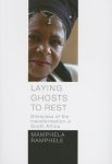Mamphela Ramphele - Laying Ghosts to Rest