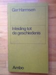 Harmsen, Ger - Inleiding tot de geschiedenis