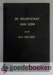 Gilst, Ds. H. van - De geluksstaat van Sion --- Tiental predikaties. Met een voorwoord van ds. W.C. Lamain