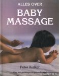 Walker, Peter - Alles over baby massage