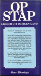 Hüsstege, Geert * in alle gevallen bij VVV inlopen - OP STAP lekker uit in eigen land * NIEUW en verrassend zijn de tochten in dit boekje * Oude stadjes en dorpen in de mooiste landschappen van Nederland en aangrenzend Belgie