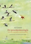 Ad Grooten - De sprookjeskoningin nieuwe sprookjes voor kinderen Ad Grooten - De sprookjeskoningin nieuwe sprookjes voor kinderen