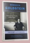 GÖDEL, K., GOLDSTEIN, R. - Incompleteness. The proof and paradox of Kurt Gödel.