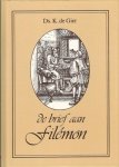 Gier, Ds. K. de - De brief aan Filémon.