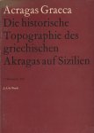 Waele, J.A. de - Acragas Graeca. Die historische Topographie des griechischen Akragas auf Sizilien. 1 Historischer Teil