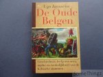 Ugo Janssens. - De oude Belgen. Geschiedenis, leefgewoontes, mythe en werkelijkheid van de Keltische stammen..