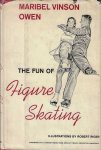 Vinson Owen, Maribel - The fun of Figure Skating -A primer of the art-sport
