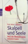 Hamilton, Allan J. - Skalpell und Seele. Was die Medizin nicht erklären kann Hamilton, Allan J. - Skalpell und Seele. Was die Medizin nicht erklären kann